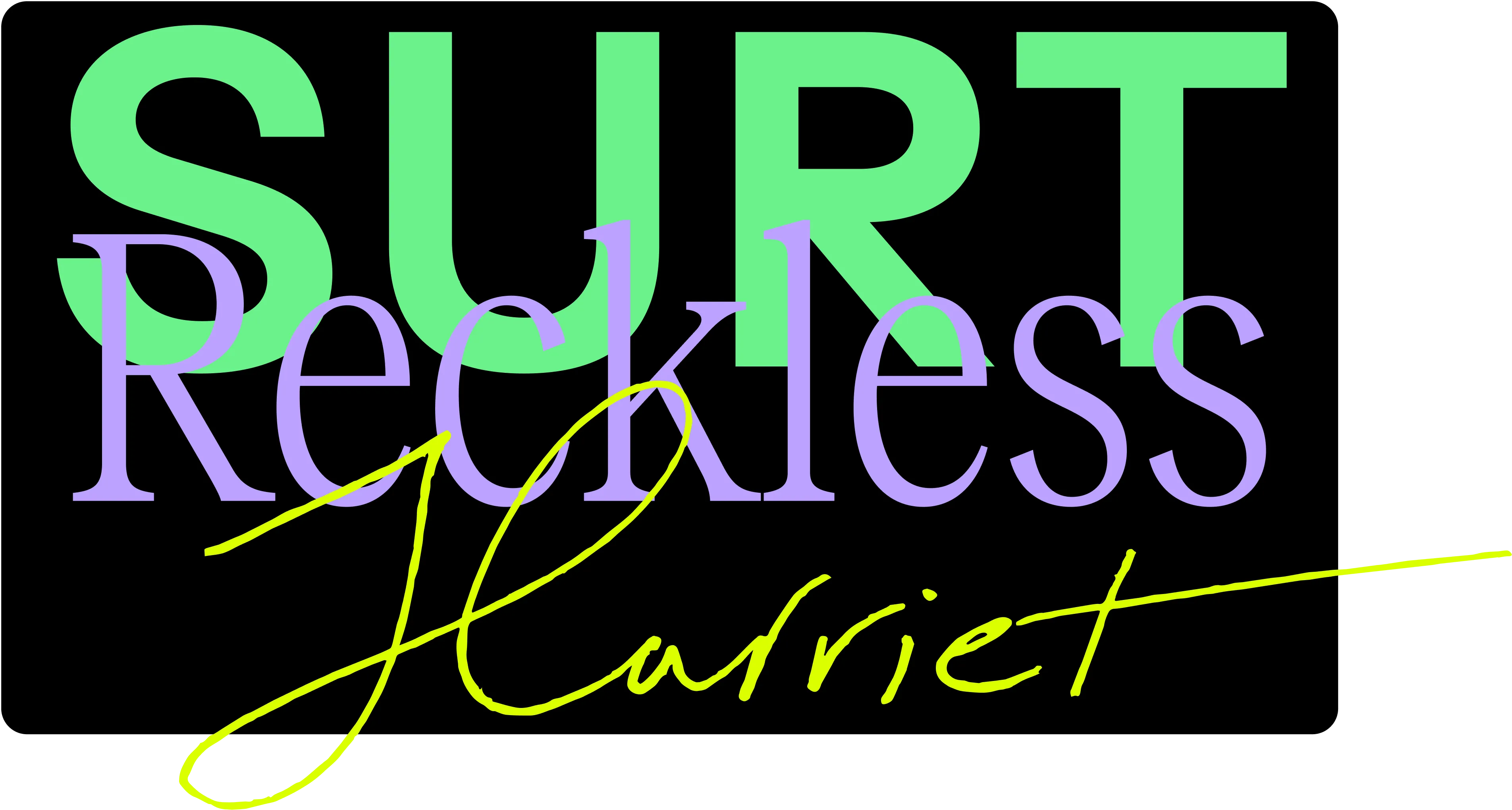 Type specimen: SURT in green, Reckless in lilac and the Harriet script in yellow, overlapping